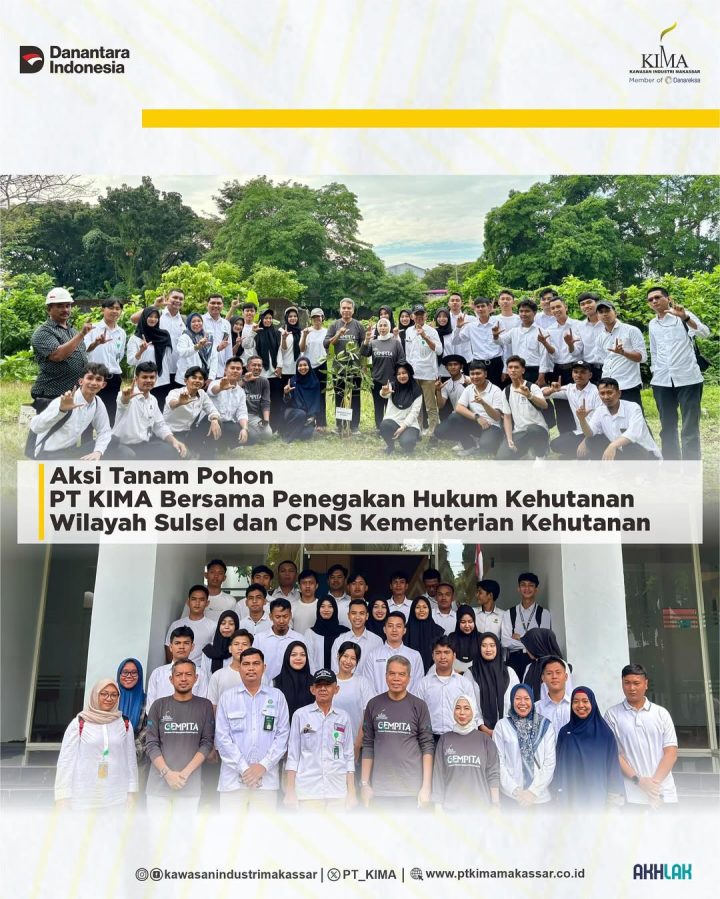 Aksi Tanam Pohon PT KIMA Bersama Penegakan Hukum Kehutanan Wilayah Sulsel dan CPNS Kementerian Kehutanan