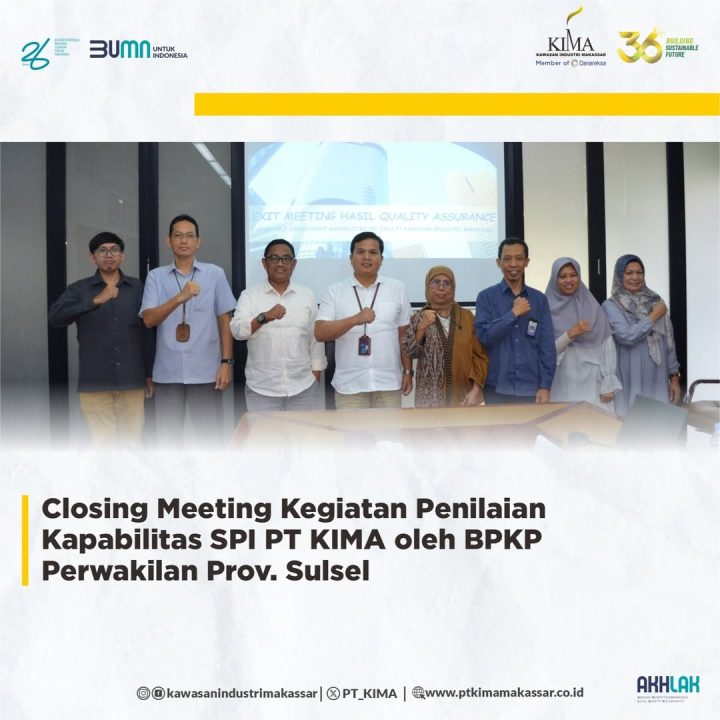 Closing Meeting Kegiatan Penilaian Kapabilitas SPI PT KIMA oleh BPKP Perwakilan Prov. Sulsel