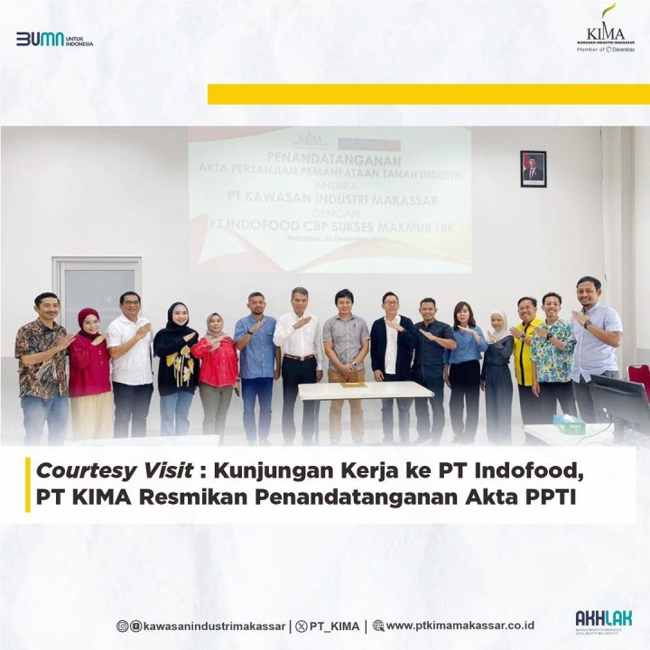 Courtesy Visit PT KIMA ke PT Indofood, Resmikan Akta PPTI