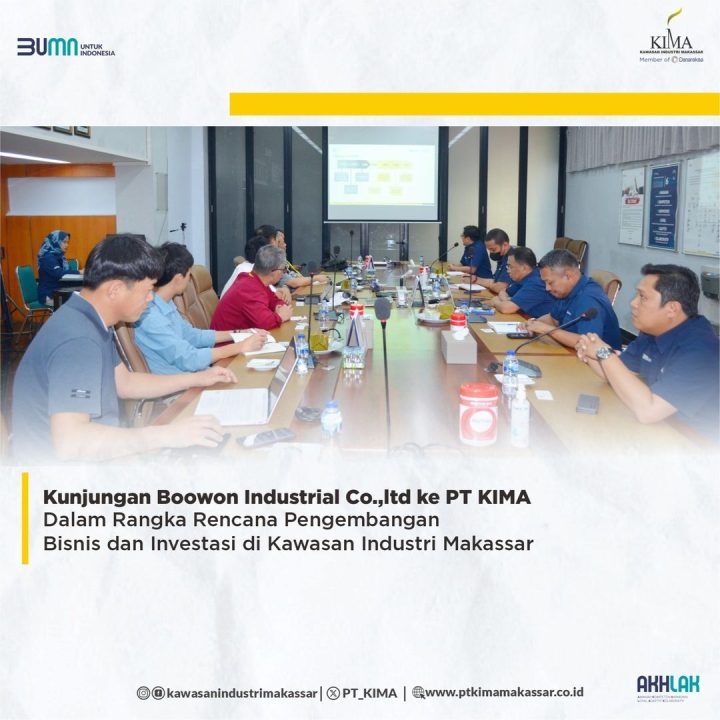 Kunjungan Boowon Industrial Co.,Itd Ke PT KIMA Dalam Rangka Rencana Pengembangan Bisnis Dan Investasi di Kawasan Industri Makassar