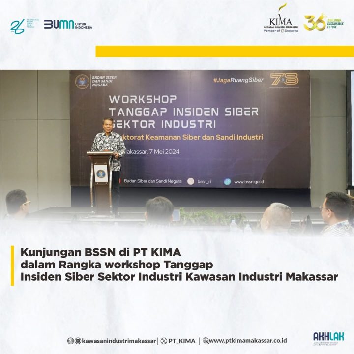 Kunjungan BSSN di PT KIMA dalam Rangka workshop Tanggap Insiden Siber Sektor Industri Kawasan Industri Makassar