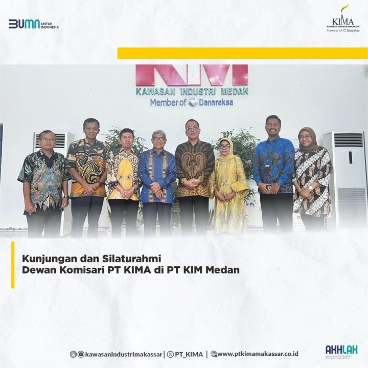 Kunjungan dan Silahturahmi Dewan Komisari PT KIMA di PT KIM Medan