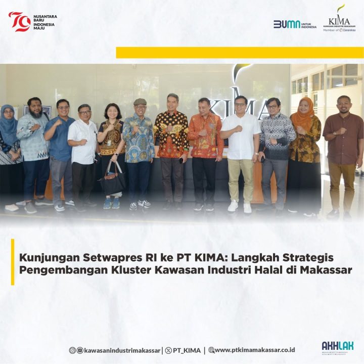 Kunjungan Satwapres RI ke PT KIMA: Langkah Strategis Pengembangan Kluster Kawasan Industri Halal di Makassar