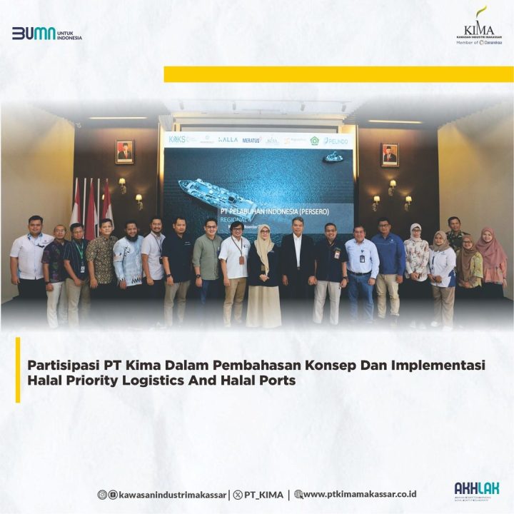 Partisipasi PT KIMA Dalam Pembahasan Konsep Dan Implementasi Halal Priority Logistics And Halal Ports