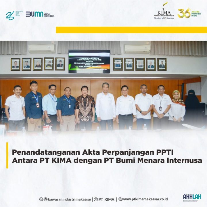 Penandatanganan Akta Perpanjangan PPTI Antara PT KIMA dengan PT Bumi Menara Internusa