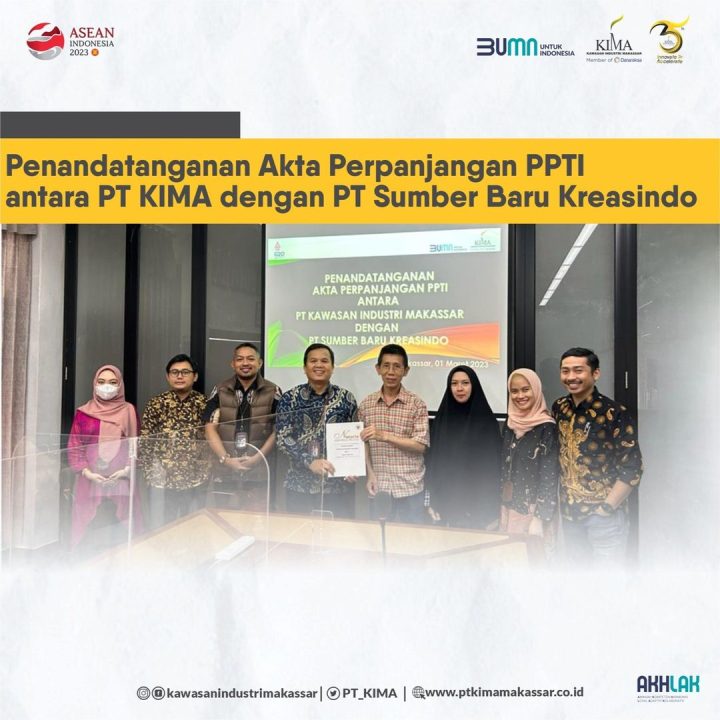 Penandatanganan Akta Perpanjangan PPTI antara PT KIMA dengan PT Sumber Baru kreasindo