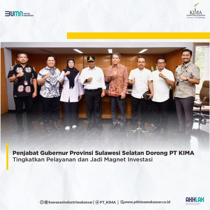 Penjabat Gubernur Provinsi Sulawesi Selatan Dorong PT KIMA Tingkatkan Pelayanan dan Jadi Magnet Investasi