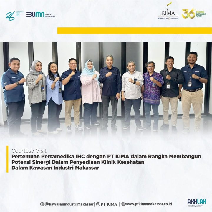 Pertemuan Pertamedika IHC dengan PT KIMA dalam Rangka membangun Potensi Sinergi Dalam Penyediaan Klinik Kesehatan Dalam Kawasan Industri Makassar