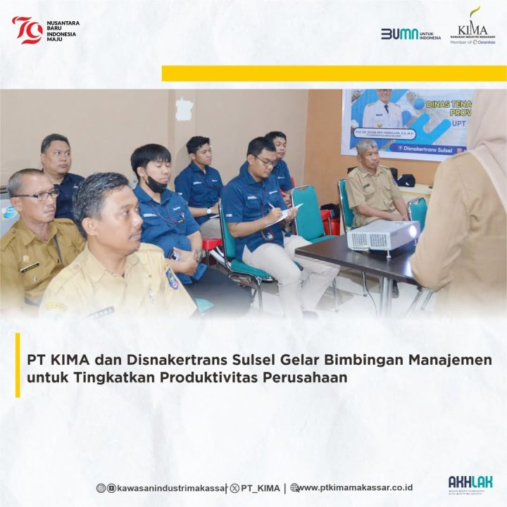 PT KIMA dan Disnakertrans Sulsel Gelar Bimbingan Manajemen untuk Tingkatkan Produktivitas Perusahaan