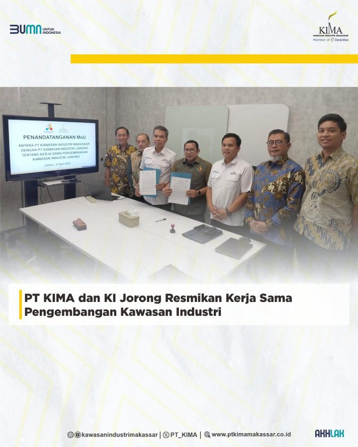 PT KIMA dan PT Kawasan Industri Jorong Resmi Menandatangani Nota Kesepahaman (MoU) Kerja Sama Pengembangan Kawasan Industri Jorong
