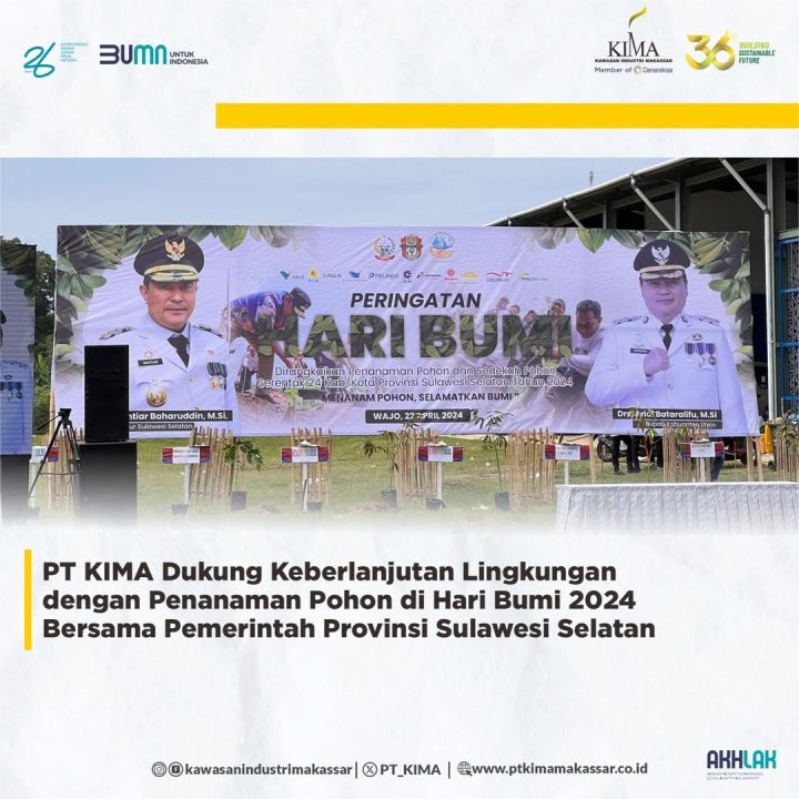 PT KIMA Dukung Keberlanjutan Lingkungan dengan Penanaman Pohon di Hari Bumi 2024 Bersama Pemerintah Provinsi Sulawesi Selatan