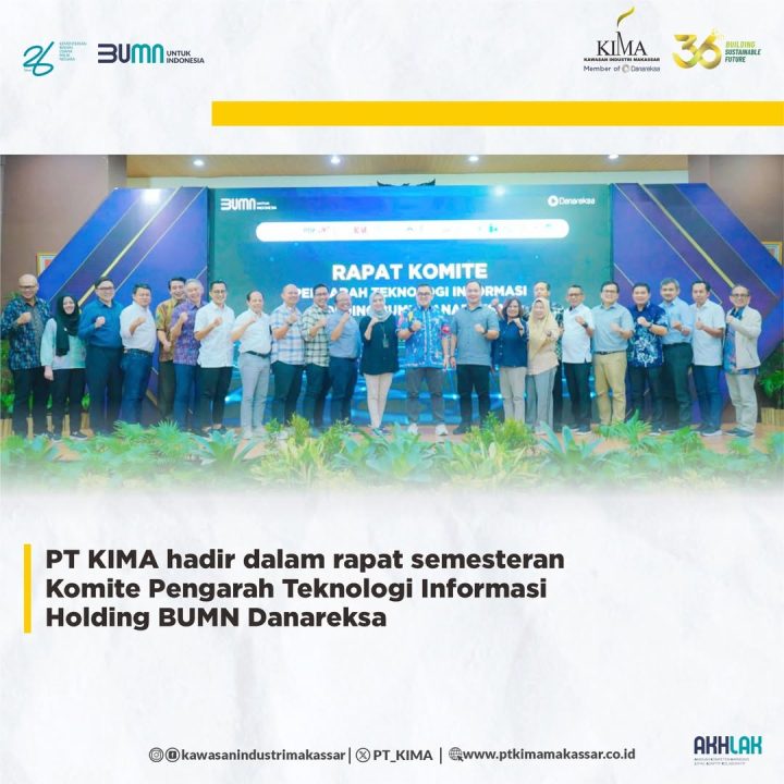 PT KIMA hadir dalam rapat semesteran Komite Pengarahan Teknologi Informasi Holding BUMN Danareksa