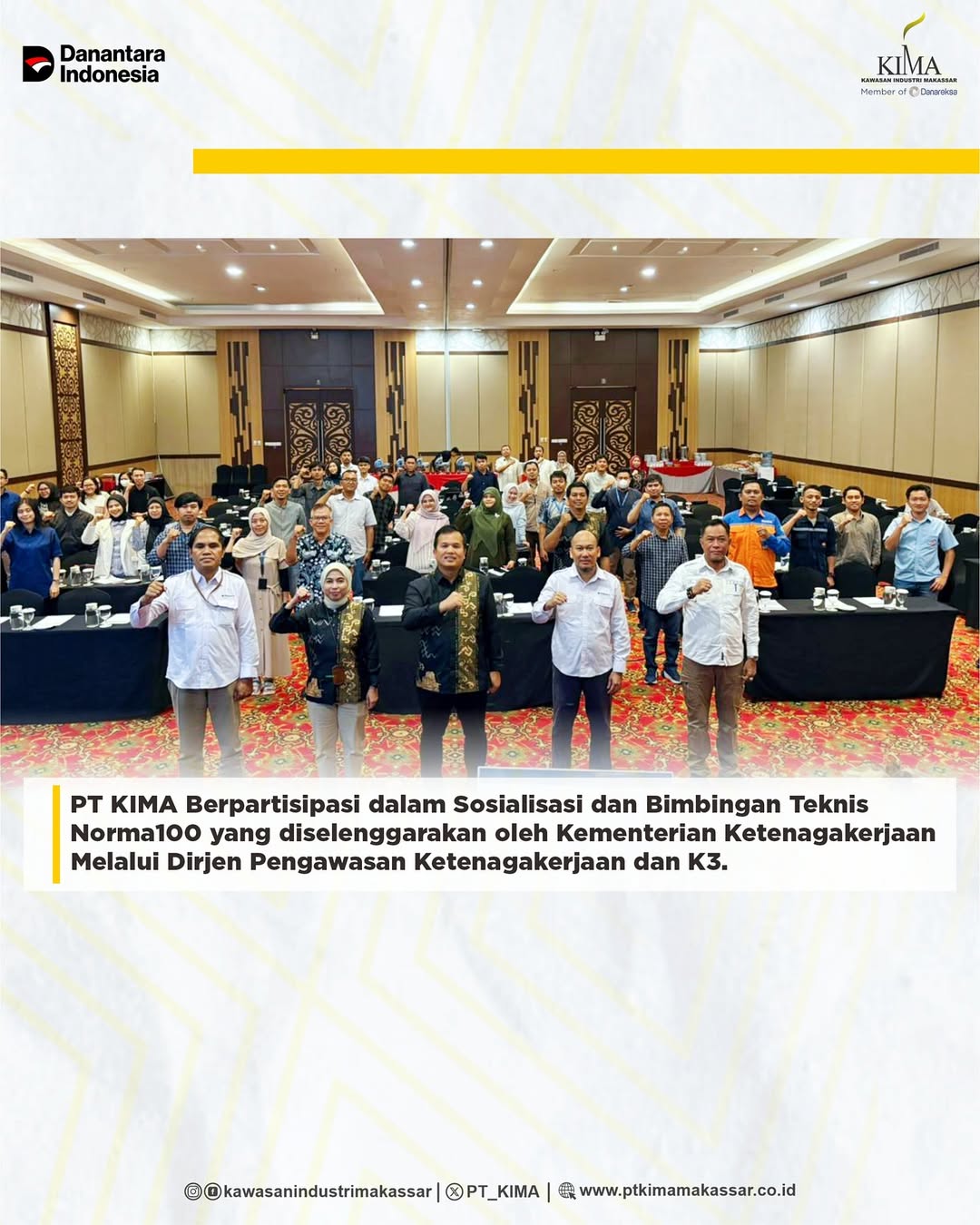 PT KIMA Ikuti Sosialisasi dan Bimtek Norma 100 untuk Tingkatkan Kepatuhan Ketenagakerjaan