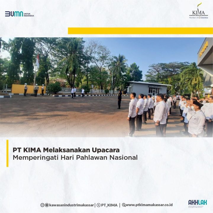 PT KIMA Melaksanakan Upacara Memperingati Hari Pahlawan Nasional