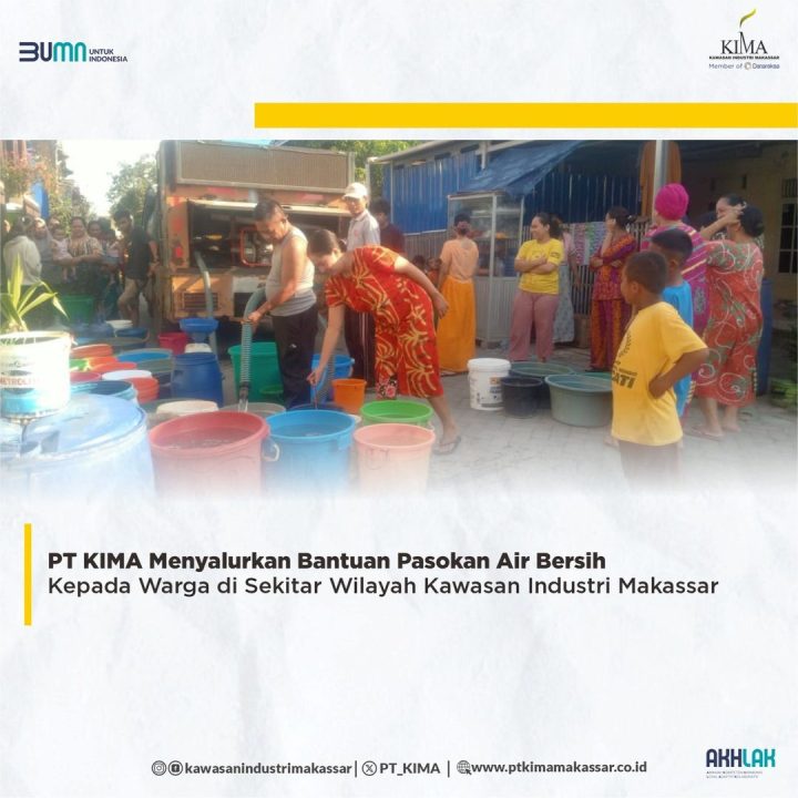PT KIMA Menyalurkan Bantuan Pasokan Air Bersih Kepada Warga di Sekitar Wilayah Kawasan Industri Makassar