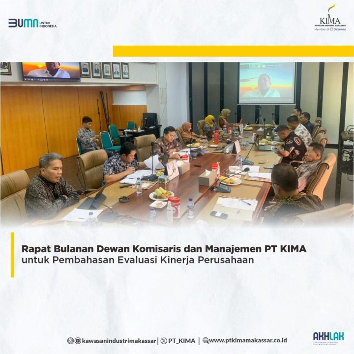 Rapat Bulanan Dewan Komisaris dan Manajemen PT KIMA Untuk pembahasan Evaluasi Kinerja Perusahaan