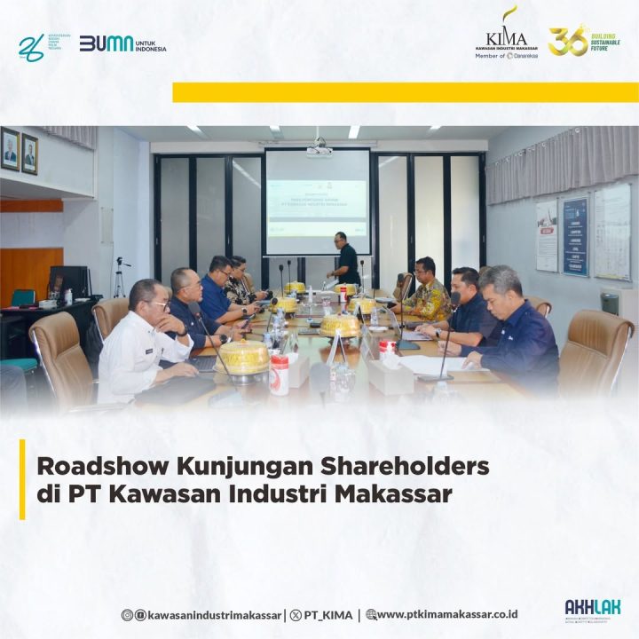 Roadshow Kunjungan Shareholders di PT Kawasan Industri Makassar