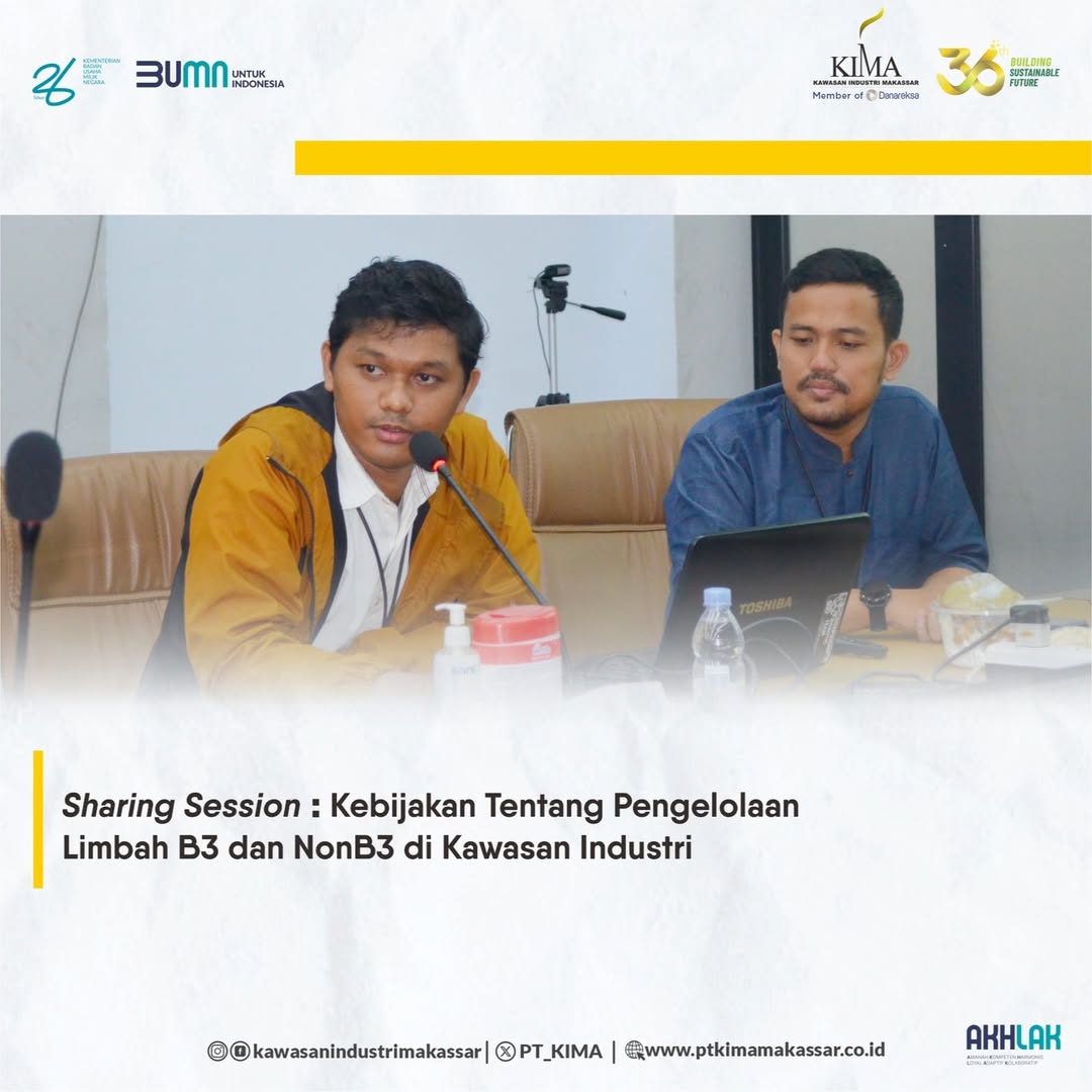 Sharing Session : Kebijakan Tentang Pengelolaan Limbah B3 dan Non B3 di Kawasan Industri Makassar