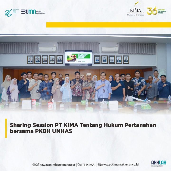 Sharing Session PT KIMA Tentang Hukum Pertanahan bersama PKBH UNHAS